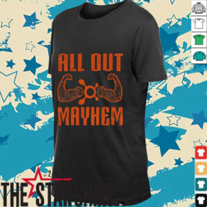 All out mayhem shirt
