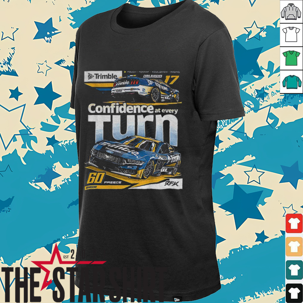 RFK Trimble Confidence at every turn 60 preece shirt RFK Trimble Confidence at every turn 60 preece shirt