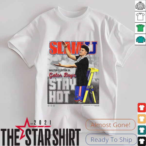 SLAM Cover Tee Walter Clayton Jr Gator Boys Stay hot shirt