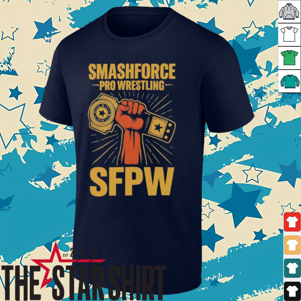Smashforce Pro Wrestling SFPW shirt Smashforce Pro Wrestling SFPW shirt