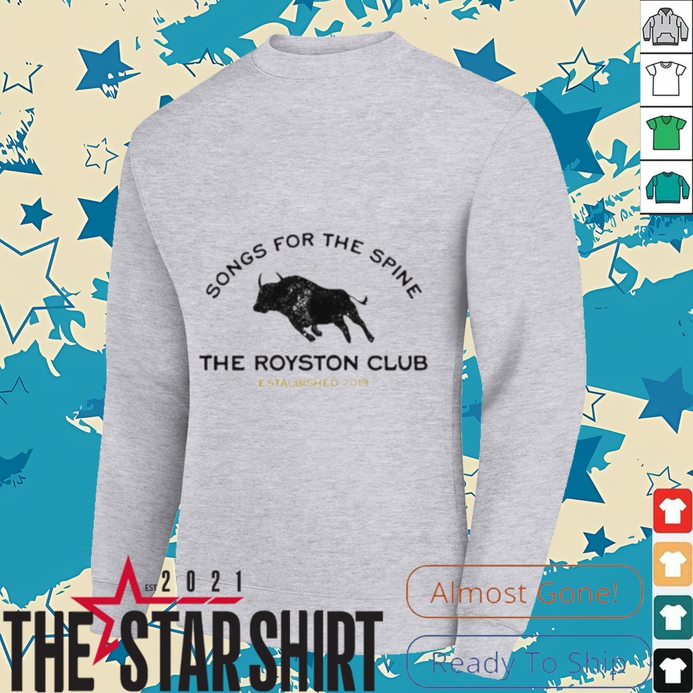 Songs for the spine the royston club estalbished 2019 shirt Songs for the spine the royston club estalbished 2019 shirt