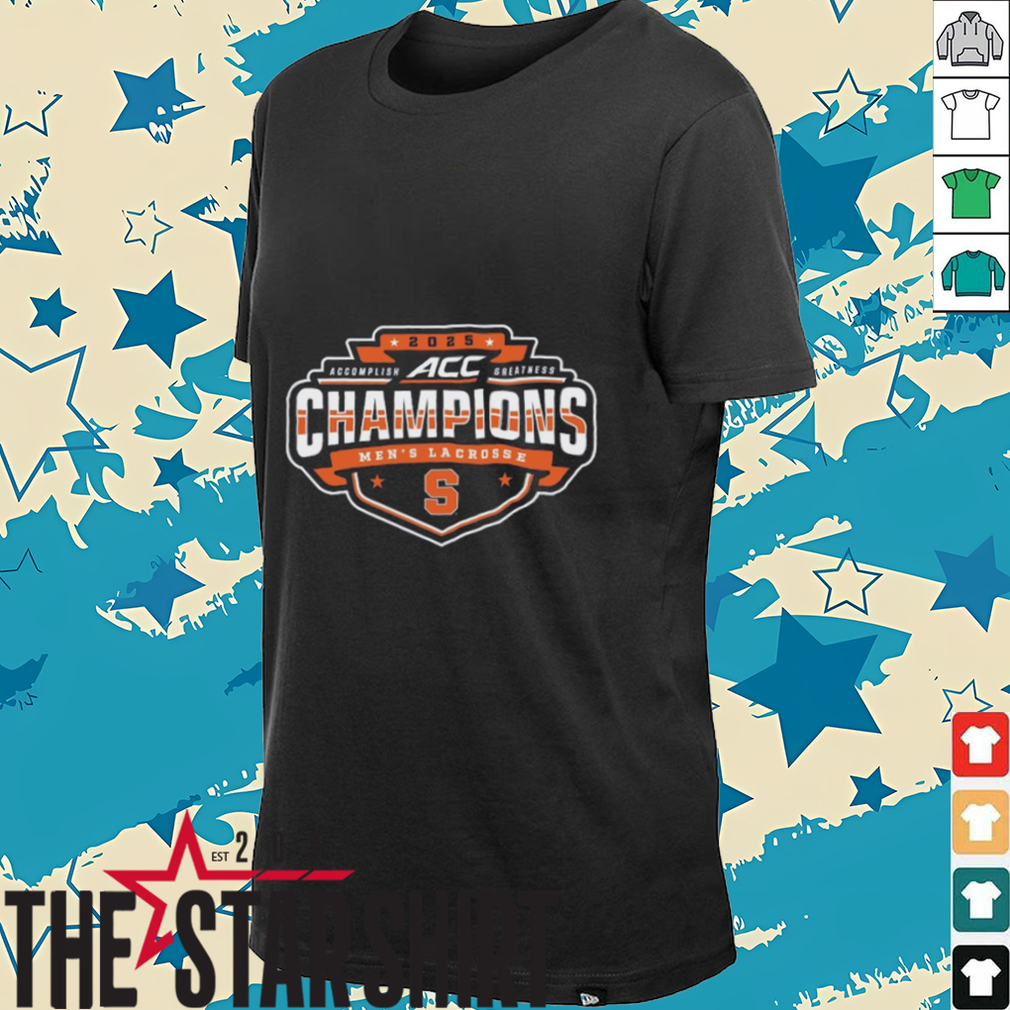Syracuse Orange 2025 ACC Men's Lacrosse Conference Tournament Champions T Shirt Syracuse Orange 2025 ACC Men's Lacrosse Conference Tournament Champions T Shirt