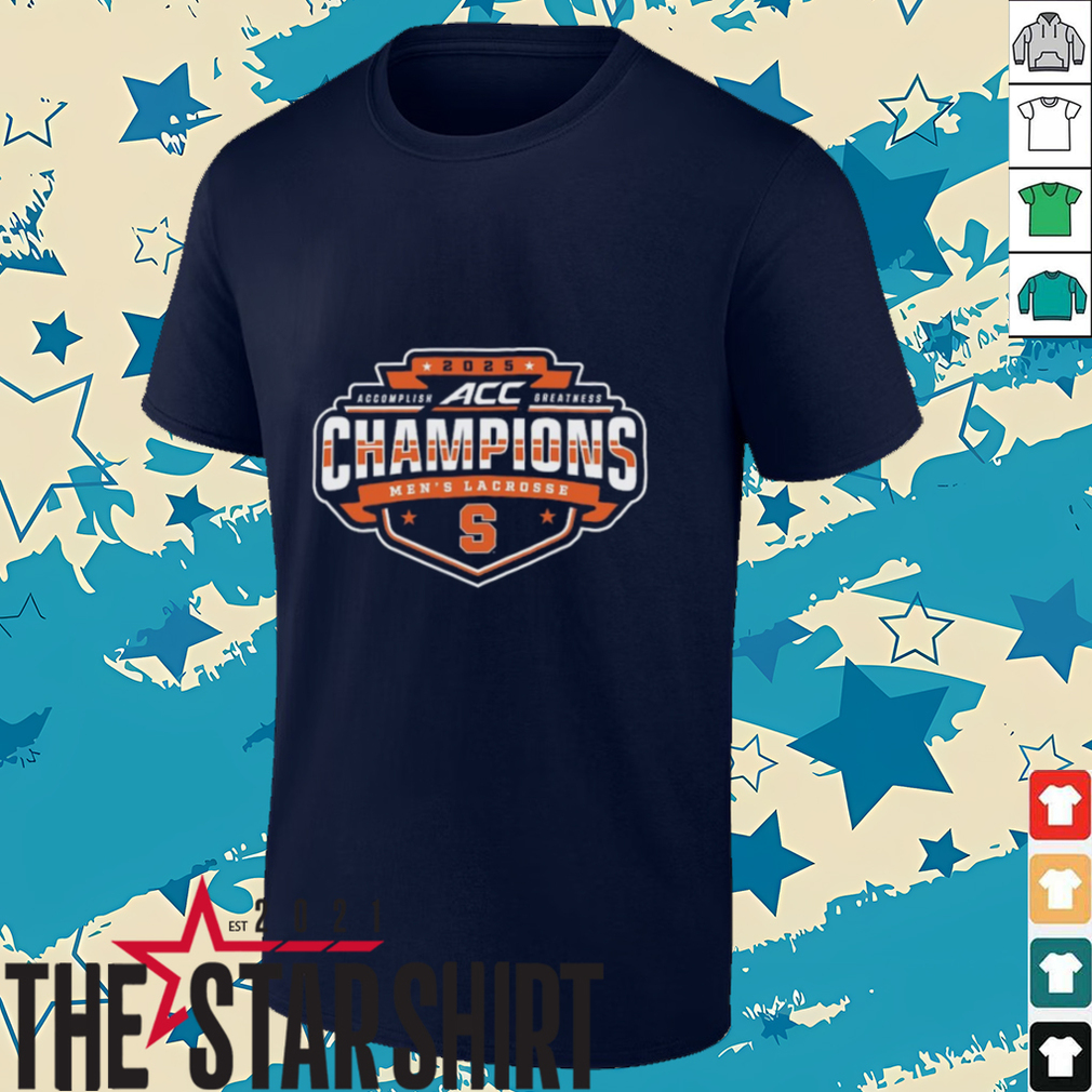 Syracuse Orange 2025 ACC Men's Lacrosse Conference Tournament Champions T Shirt Syracuse Orange 2025 ACC Men's Lacrosse Conference Tournament Champions T Shirt