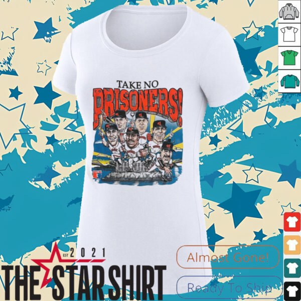 Take No Prisoners San Francisco Giants Baseball Shirt