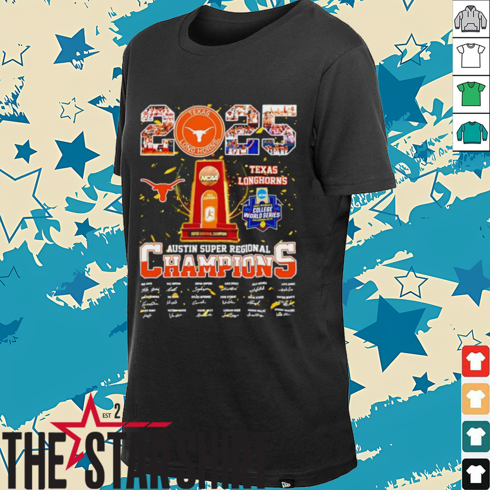 Texas Longhorns 2025 Austin Super Regional Champions signatures shirt Texas Longhorns 2025 Austin Super Regional Champions signatures shirt