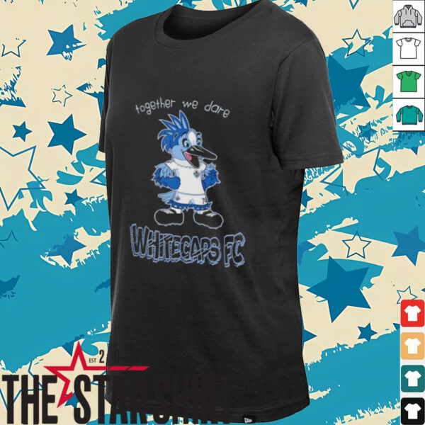 Together we dare Vancouver Whitecaps FC Mascot shirt