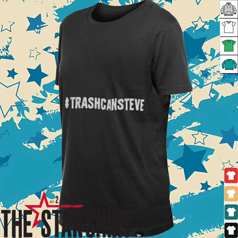Trashcan Steve shirt Trashcan Steve shirt
