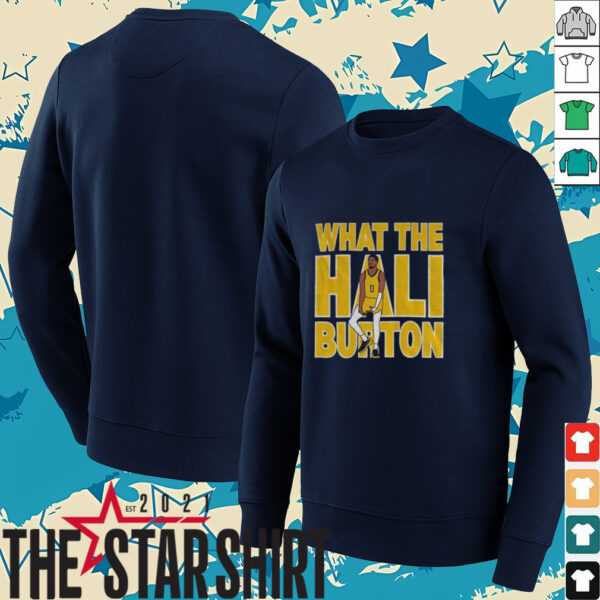 Tyrese Haliburton Indiana Pacers What the Haliburton shirt