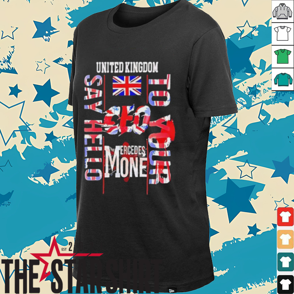 United Kingdom say hello to your CEO Mercedes shirt United Kingdom say hello to your CEO Mercedes shirt