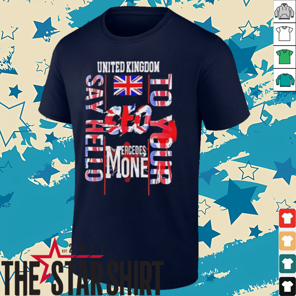 United Kingdom say hello to your CEO Mercedes shirt United Kingdom say hello to your CEO Mercedes shirt