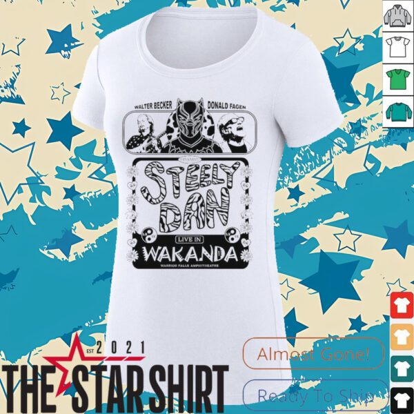 Walter Becker Donald Fagen Steely Dan Live In Wakanda Warrior Falls Brian Robert Jones T shirts