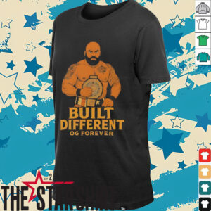 Built different OG forever shirt