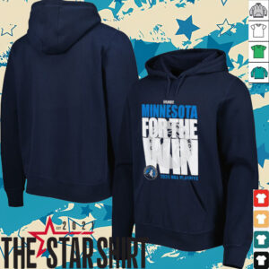 Minnesota Timberwolves For The Win 2025 NBA Playoffs shirt