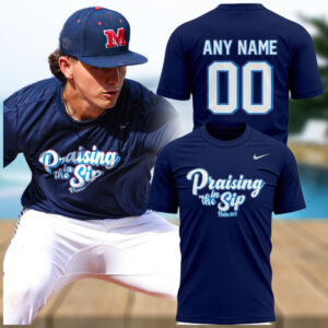 Personalized Ole Miss Praising In The Sip Limited Edition T Shirt Unique Gifts For Baseball Fans
