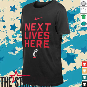 Cincinnati Bearcats 2025 next lives here shirt
