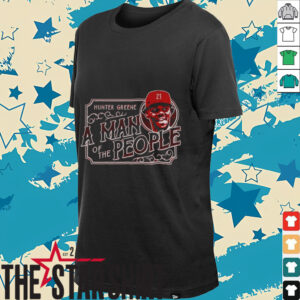 Hunter Greene Cincinnati Reds Baseball MLB a man of the people shirt