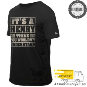 Henry Last Name   It’s A Henry Thing (On Back) T Shirt