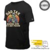 Dad Tax Making Sure It’s Not Poison T Shirt (1)