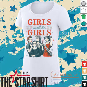 Girl Will Be Girls Patriotic Feminist 4th Of July USA Women Shirt