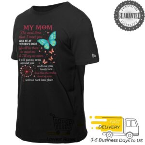 My Son The Next Time That I Meet You Will Be At Heavens Door T Shirt
