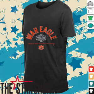 Auburn Basketball_ War Eagle Final Four Shirt