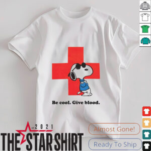 Be Cool Give Blood Red Cross Snoopy Parody T Shirt