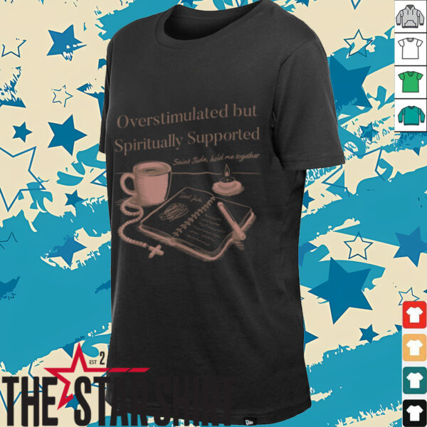Christian Mom Saint Jude Overstimulated but Supported Lt T Shirt