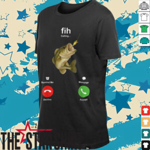 Fih Calling Remind me Message Decline Accept Fishing Lover T...