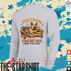 Freedom Means My Frenchie Owns The Sofa T Shirt