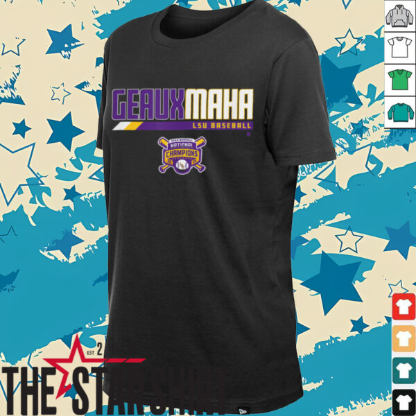 LSU Baseball_ 2025 National Champions Geauxmaha T Shirt