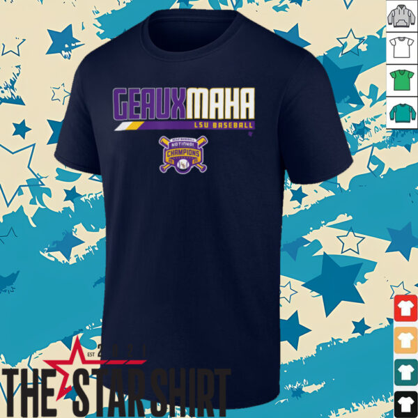 LSU Baseball_ 2025 National Champions Geauxmaha T Shirt