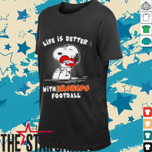 Life Is Better With Broncos Football Snoopy shirt1