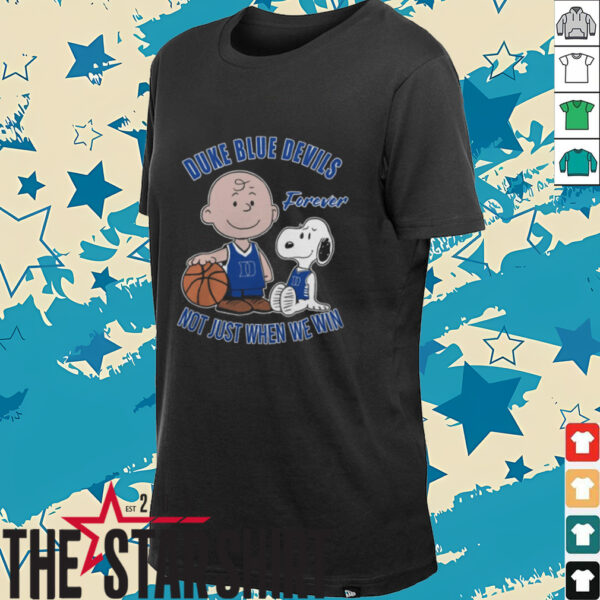 Charlie Brown And Snoopy Duke Blue Devils Forever Not Just When We Win Shirt