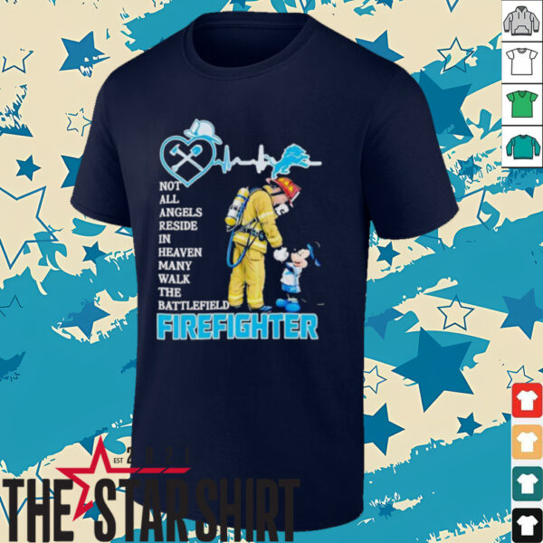 Mickey Mouse Detroit Lions Not All Angels Reside In Heaven Many Walk The Battlefield Firefighter Shirt