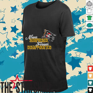 Never Surprised Forever Disappointed shirt