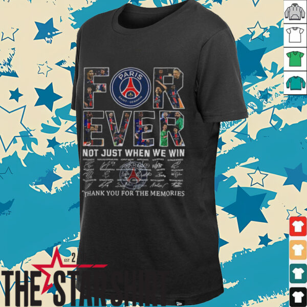 Paris Saint Germain Forever not just when we win signature thank you for the memories shirt