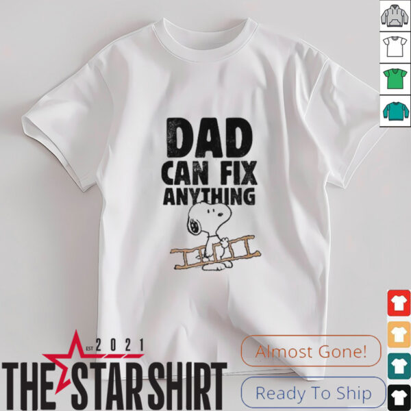 Peanuts Snoopy Dad Can Do Anything T Shirt