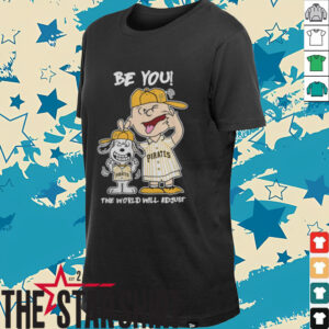 Pittsburgh Pirates Charlie Brown And Snoopy Be You The World...