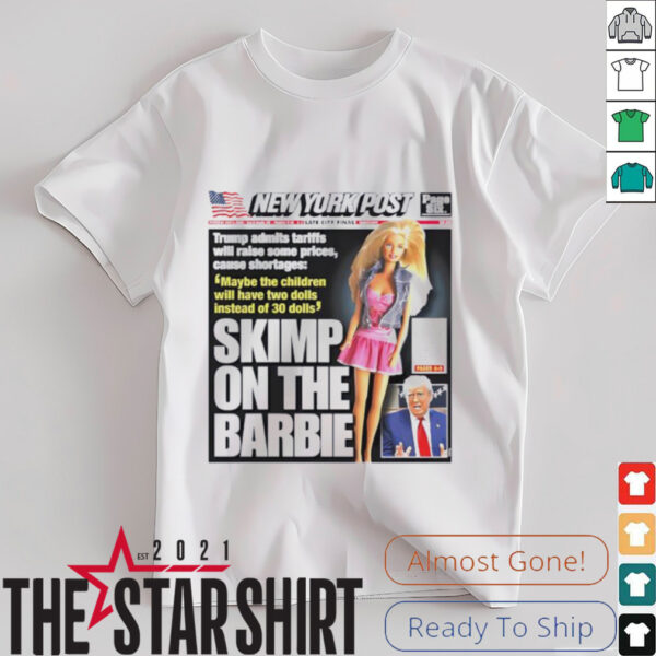 Skimp on the Barbie shirt