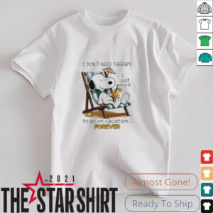 Snoopy I Dont Need Therapy I Just Need To Go...