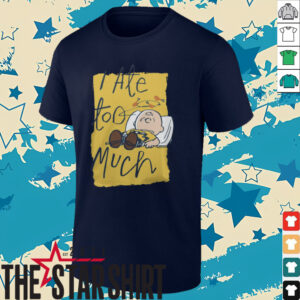Snoopy Merchandise Peanuts Charlie Brown I Ate Too Much Shirt