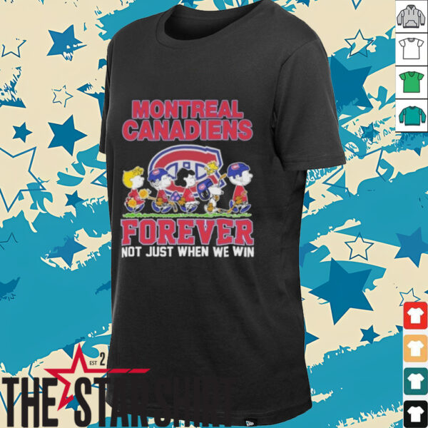 Snoopy The Peanuts Montreal Canadiens Forever Not Just When We Win T shirts