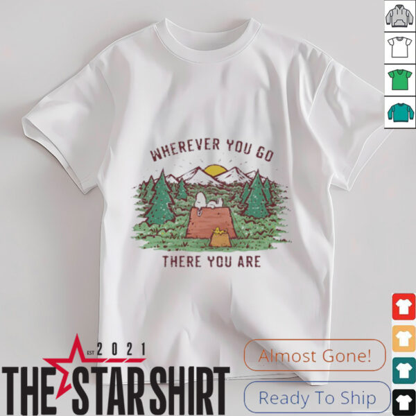 Snoopy and Woodstock camping wherever you go there you are shirt