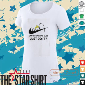 Snoopy and Woodstock can’t someone else just do it shirt
