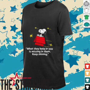 Snoopy what they hate in you is missing in them keep shining shirt3
