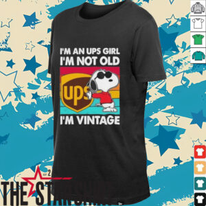 Ups Girl I’m Not Old I’m Vintage Snoopy Shirt