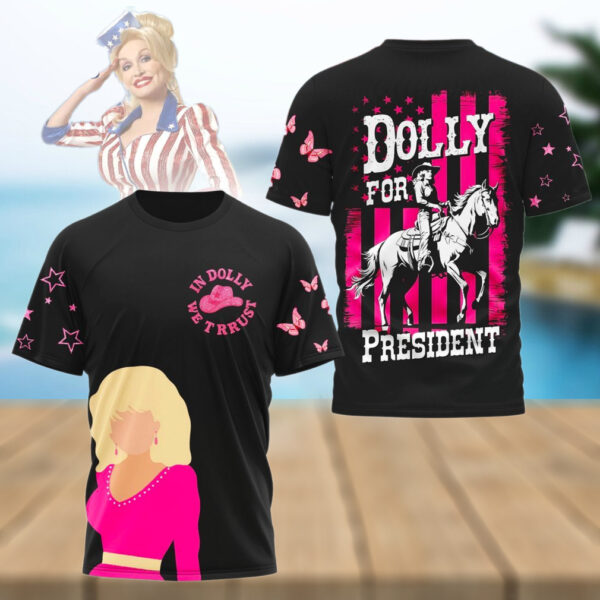 dolly for president for fans t shirt 1