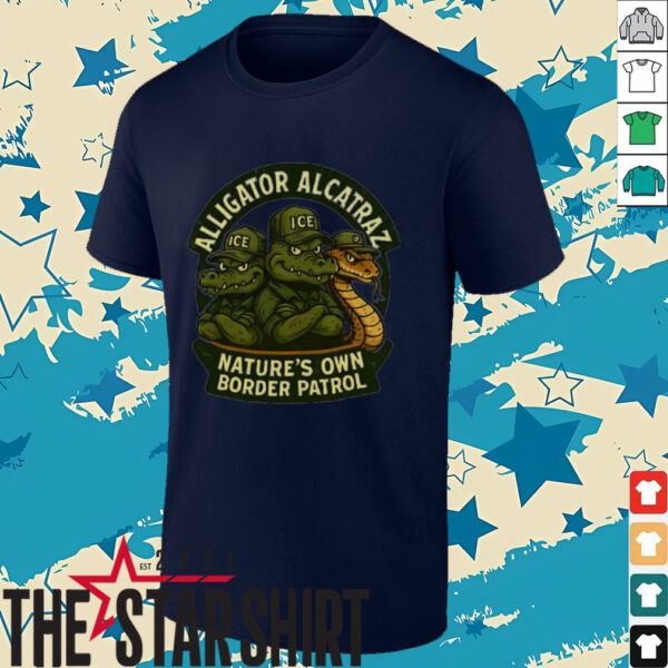 Alligator Alcatraz nature’s own border patrol shirt