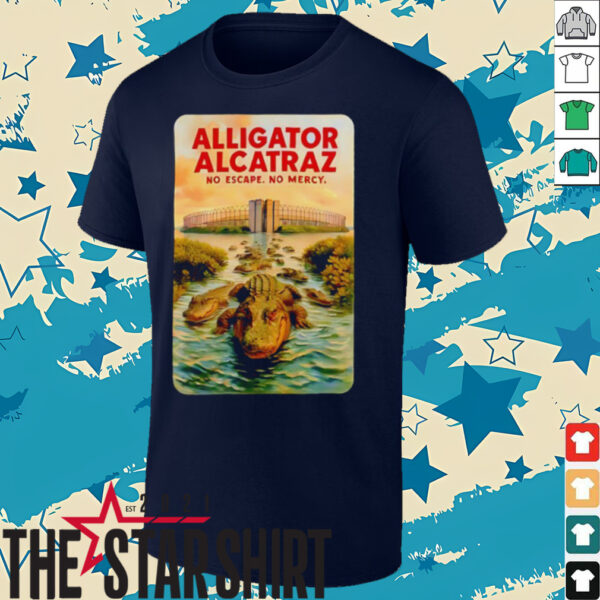 Alligator Alcatraz no escape no mercy shirt