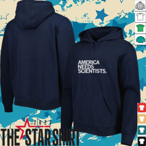 America needs scientists shirt